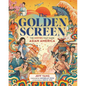 The Golden Screen: The Movies That Made Asian America - Hardcover