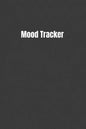 Mood Tracker: Keep Track Of How You Feel - Paperback