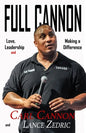 Full Cannon: Love, Leadership and Making a Difference - Paperback