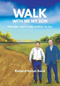 Walk With Me, My Son: You and I Have Some Stories to Tell - Paperback