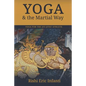 Yoga & the Martial Way: Yoga for the Jiu-Jitsu Athlete - Paperback