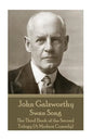 John Galsworthy - Swan Song: The Third Book of the Second Trilogy (A Modern Comedy) - Paperback