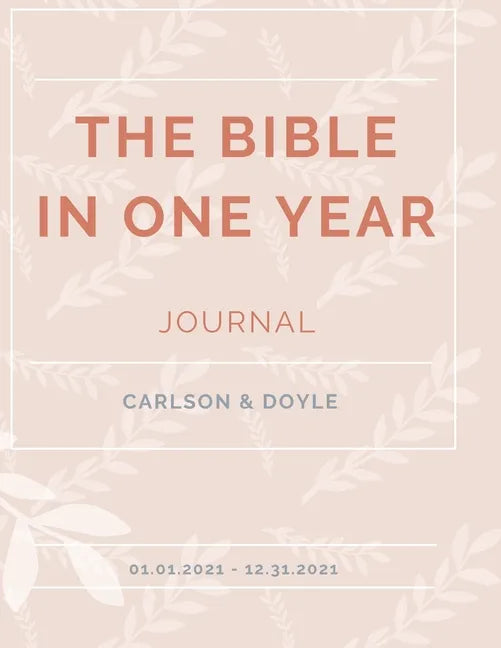 The Bible in a Year Journal 2021 - Paperback