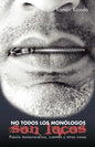 No Todos Los Monologos Son Locos: Poesia Monovocalica, Cuentos y Otras Cosas - Paperback