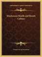 Mazdaznan Health and Breath Culture - Hardcover