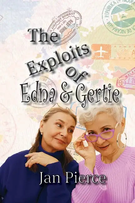 The Exploits of Edna and Gertie - Paperback