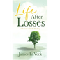 Life After Losses: A Memoir of Self-Healing - Hardcover