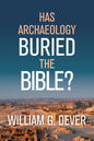 Has Archaeology Buried the Bible? - Hardcover