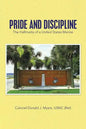 Pride and Discipline: The Hallmarks of a United States Marine - Paperback