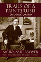 Trails of a Paintbrush: An Artist's Memoir - Paperback