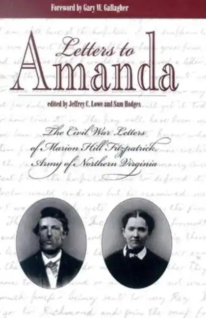 Letters to Amanda: The Civil War Letters of Marion Hill Fitzpatrick, Army of Northern Virginia - Paperback