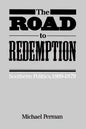 The Road to Redemption: Southern Politics, 1869-1879 - Paperback