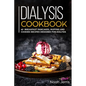 Dialysis Cookbook: 40+ Breakfast, Pancakes, Muffins and Cookies recipes designed for dialysis - Paperback