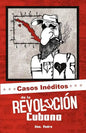 Casos Inéditos de la Revolución Cubana - Paperback