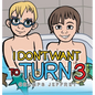 I Don't Want to Turn 3 - Hardcover