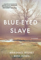 Blue-Eyed Slave - Hardcover