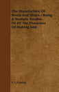 The Manufacture Of Boots And Shoes: Being A Modern Treatise Of All The Processes Of Making And Manufacturing Footgear. - Paperback