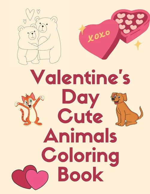 Valentine's Day Cute Animals Coloring Book: Romantic Love Animals Cute Little Animals Valentine Day with A Fun Coloring Book for Boys and Girls Gift g - Paperback