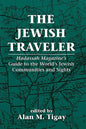 The Jewish Traveler: Hadassah Magazine's Guide to the World's Jewish Communities and Sights - Paperback