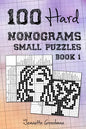 100 Hard Nonograms - Small Puzzles - Book 1 - Paperback