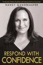Respond with Confidence: The Business Owner's Blueprint for Handling Difficult Situations - Paperback