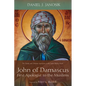 John of Damascus, First Apologist to the Muslims: The Trinity and Christian Apologetics in the Early Islamic Period - Paperback