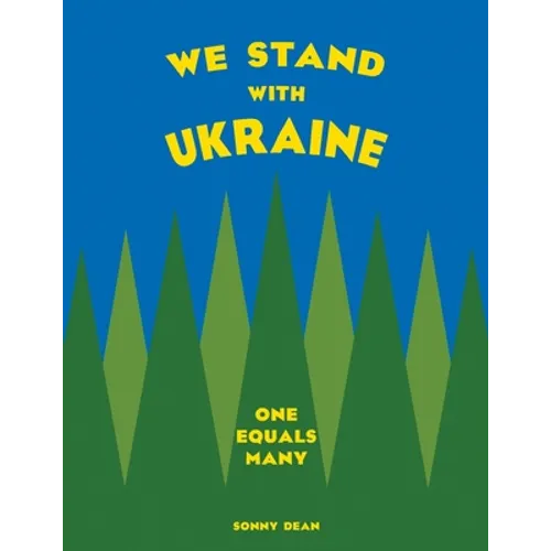 We Stand With Ukraine: One Equals Many - Paperback