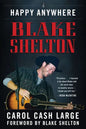 Blake Shelton: Happy Anywhere - Hardcover