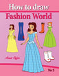 how to draw fashion world: drawing books fo children and how to draw step by step - Paperback