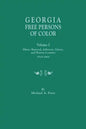 Georgia Free Persons of Color, Volume I: Elbert, Hancock, Jefferson, Liberty, and Warren Counties, 1818-1864 - Paperback