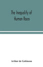 The inequality of human races - Paperback