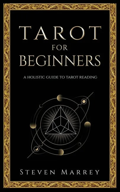 Tarot for Beginners: A Holistic Guide to Tarot Reading - Paperback