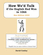 How We'd Talk if the English Had Won in 1066: New Edition 2020 - Paperback