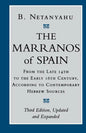 The Marranos of Spain: From the Late 14th to the Early 16th Century According to Contemporary Hebrew Sources - Paperback