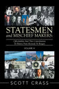 Statesmen and Mischief Makers: Volume Iii: Officeholders and Their Contributions to History from Kennedy to Reagan - Paperback