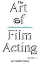 The Art of Film Acting: A Guide for Actors and Directors - Paperback