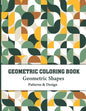 Geometric Coloring Book: Gorgeous Geometric Designs and Patterns for color and create - Paperback