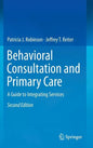 Behavioral Consultation and Primary Care: A Guide to Integrating Services - Hardcover