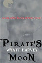 Pirate's Moon: Book Two of the Mick Priest Novels - Paperback