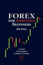 Forex For Ambitious Beginners: A Guide to Successful Currency Trading - Paperback