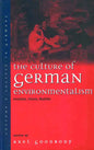 The Culture of German Environmentalism: Anxieties, Visions, Realities - Paperback