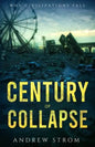 Century of Collapse - Why Civilizations Fall - Paperback