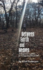 Between Earth and Heaven...a beginners guide to a spiritual life - Paperback