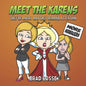 Meet The Karens: They're Angry And They Want Attention - Paperback