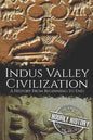 Indus Valley Civilization: A History from Beginning to End - Paperback