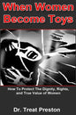 When Women Become Toys: how to protect the dignity, rights and the true value of women - Paperback