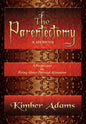 The Parentectomy A Memoir: A Perspective On Rising Above Parental Alienation - Hardcover