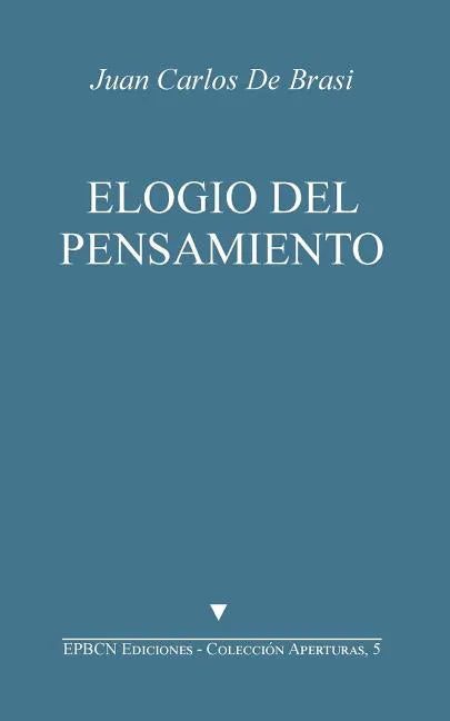 Elogio del Pensamiento: Seguido de Jacques Derrida, Un Pensador Monstruoso - Paperback