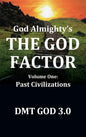 God Almighty's: THE GOD FACTOR: Volume One: PAST CIVILIZATIONS - Hardcover