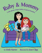 Ruby & Mommy: A Tale about a Single Mother & Sperm Donation - Paperback